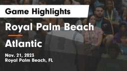 Royal Palm Beach  vs Atlantic  Game Highlights - Nov. 21, 2023