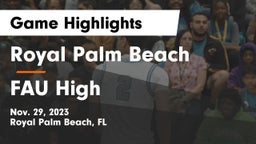 Royal Palm Beach  vs FAU High Game Highlights - Nov. 29, 2023