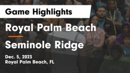 Royal Palm Beach  vs Seminole Ridge Game Highlights - Dec. 5, 2023