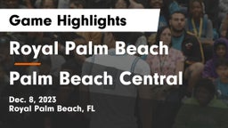 Royal Palm Beach  vs Palm Beach Central  Game Highlights - Dec. 8, 2023