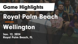 Royal Palm Beach  vs Wellington  Game Highlights - Jan. 12, 2024