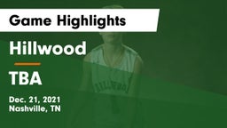 Hillwood  vs TBA Game Highlights - Dec. 21, 2021