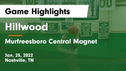 Hillwood  vs Murfreesboro Central Magnet Game Highlights - Jan. 25, 2022