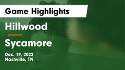 Hillwood  vs Sycamore  Game Highlights - Dec. 19, 2022