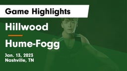 Hillwood  vs Hume-Fogg  Game Highlights - Jan. 13, 2023
