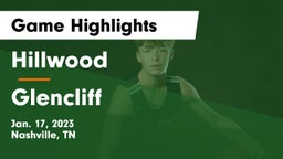 Hillwood  vs Glencliff  Game Highlights - Jan. 17, 2023
