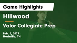 Hillwood  vs Valor Collegiate Prep Game Highlights - Feb. 3, 2023