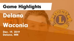 Delano  vs Waconia  Game Highlights - Dec. 19, 2019