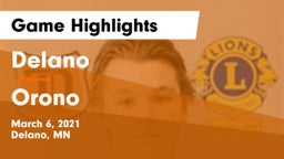 Delano  vs Orono  Game Highlights - March 6, 2021