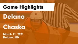 Delano  vs Chaska  Game Highlights - March 11, 2021