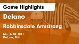 Delano  vs Robbinsdale Armstrong  Game Highlights - March 18, 2021