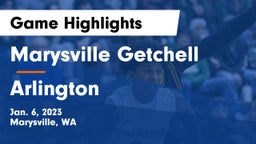 Marysville Getchell  vs Arlington  Game Highlights - Jan. 6, 2023