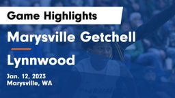 Marysville Getchell  vs Lynnwood  Game Highlights - Jan. 12, 2023