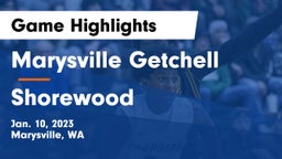 Marysville Getchell  vs Shorewood  Game Highlights - Jan. 10, 2023