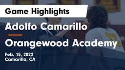 Adolfo Camarillo  vs Orangewood Academy Game Highlights - Feb. 15, 2022