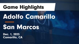 Adolfo Camarillo  vs San Marcos  Game Highlights - Dec. 1, 2023
