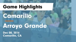 Camarillo  vs Arroyo Grande  Game Highlights - Dec 08, 2016
