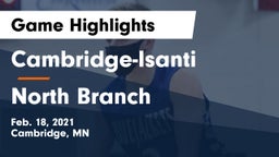 Cambridge-Isanti  vs North Branch  Game Highlights - Feb. 18, 2021