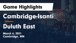 Cambridge-Isanti  vs Duluth East  Game Highlights - March 6, 2021