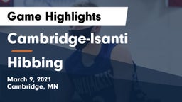 Cambridge-Isanti  vs Hibbing  Game Highlights - March 9, 2021