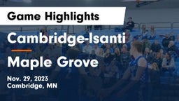 Cambridge-Isanti  vs Maple Grove  Game Highlights - Nov. 29, 2023