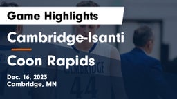 Cambridge-Isanti  vs Coon Rapids  Game Highlights - Dec. 16, 2023