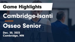 Cambridge-Isanti  vs Osseo Senior  Game Highlights - Dec. 30, 2023