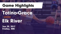 Totino-Grace  vs Elk River  Game Highlights - Jan 20, 2017
