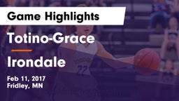 Totino-Grace  vs Irondale Game Highlights - Feb 11, 2017