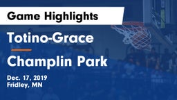 Totino-Grace  vs Champlin Park  Game Highlights - Dec. 17, 2019
