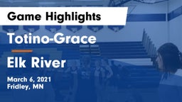 Totino-Grace  vs Elk River  Game Highlights - March 6, 2021