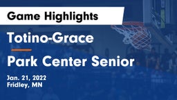 Totino-Grace  vs Park Center Senior  Game Highlights - Jan. 21, 2022