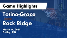 Totino-Grace  vs Rock Ridge  Game Highlights - March 14, 2024