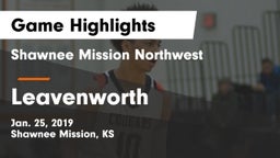 Shawnee Mission Northwest  vs Leavenworth  Game Highlights - Jan. 25, 2019