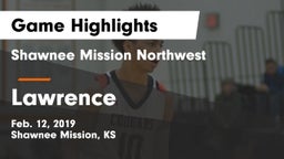 Shawnee Mission Northwest  vs Lawrence  Game Highlights - Feb. 12, 2019