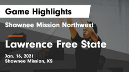 Shawnee Mission Northwest  vs Lawrence Free State  Game Highlights - Jan. 16, 2021
