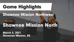 Shawnee Mission Northwest  vs Shawnee Mission North  Game Highlights - March 5, 2021
