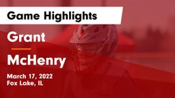 Grant  vs McHenry Game Highlights - March 17, 2022