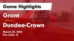 Grant  vs Dundee-Crown  Game Highlights - March 25, 2022