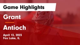 Grant  vs Antioch  Game Highlights - April 13, 2023