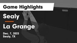 Sealy  vs La Grange  Game Highlights - Dec. 7, 2023