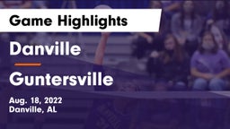 Danville  vs Guntersville  Game Highlights - Aug. 18, 2022