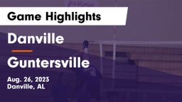 Danville  vs Guntersville  Game Highlights - Aug. 26, 2023