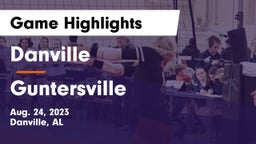 Danville  vs Guntersville  Game Highlights - Aug. 24, 2023