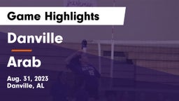 Danville  vs Arab  Game Highlights - Aug. 31, 2023