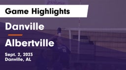 Danville  vs Albertville  Game Highlights - Sept. 2, 2023