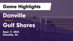 Danville  vs Gulf Shores  Game Highlights - Sept. 9, 2023