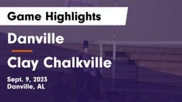 Danville  vs Clay Chalkville Game Highlights - Sept. 9, 2023