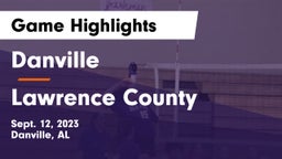 Danville  vs Lawrence County  Game Highlights - Sept. 12, 2023