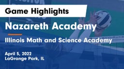 Nazareth Academy  vs Illinois Math and Science Academy Game Highlights - April 5, 2022